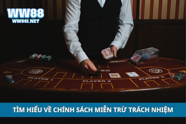 Tìm hiểu về chính sách miễn trừ trách nhiệm