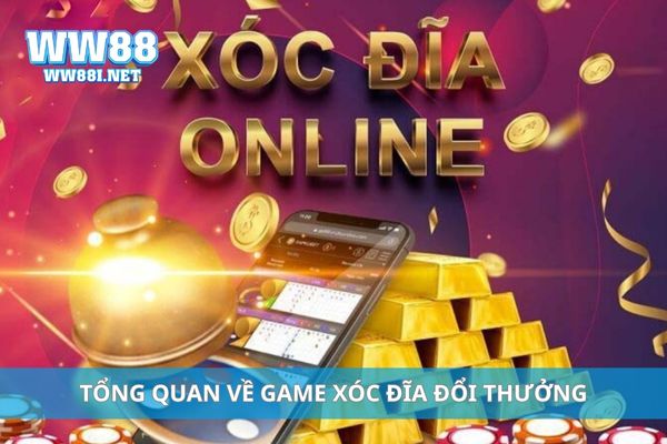 Tổng quan về game xóc đĩa đổi thưởng